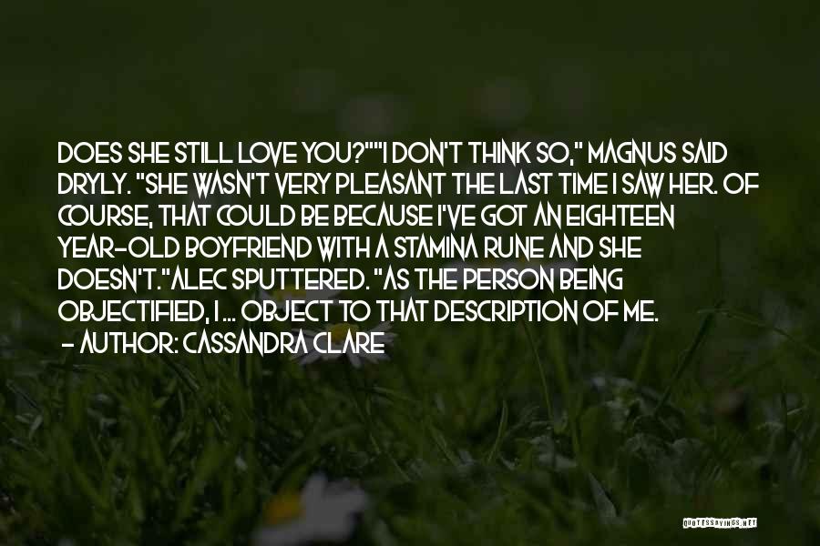 As A Boyfriend Quotes By Cassandra Clare