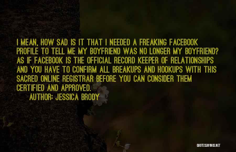 As A Boyfriend Quotes By Jessica Brody