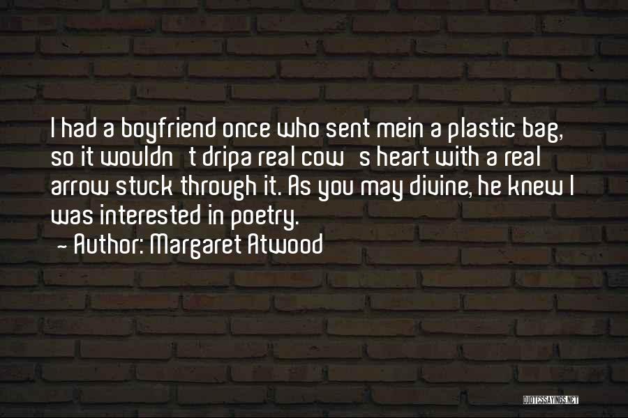 As A Boyfriend Quotes By Margaret Atwood
