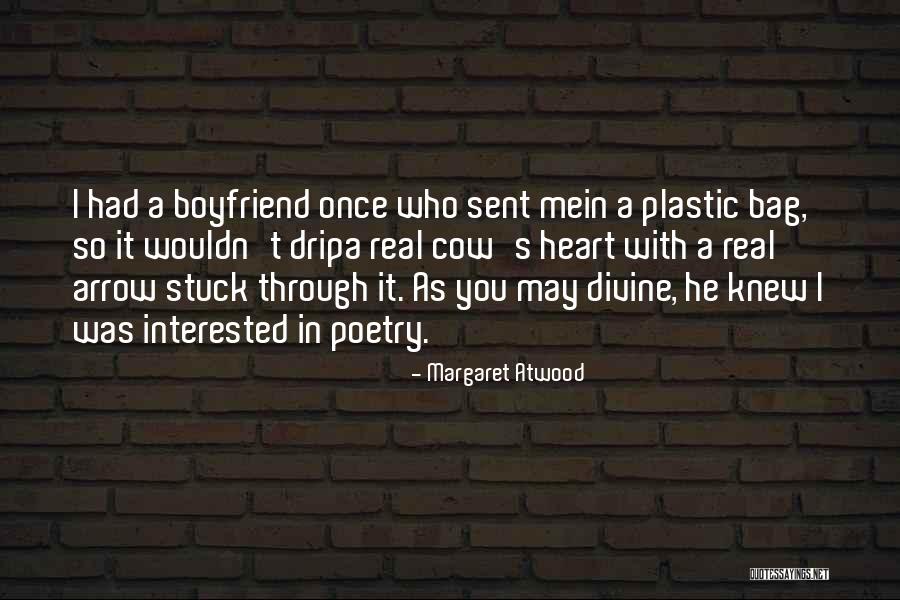 As A Boyfriend Quotes By Margaret Atwood As A Boyfriend Quotes By Margaret Atwood