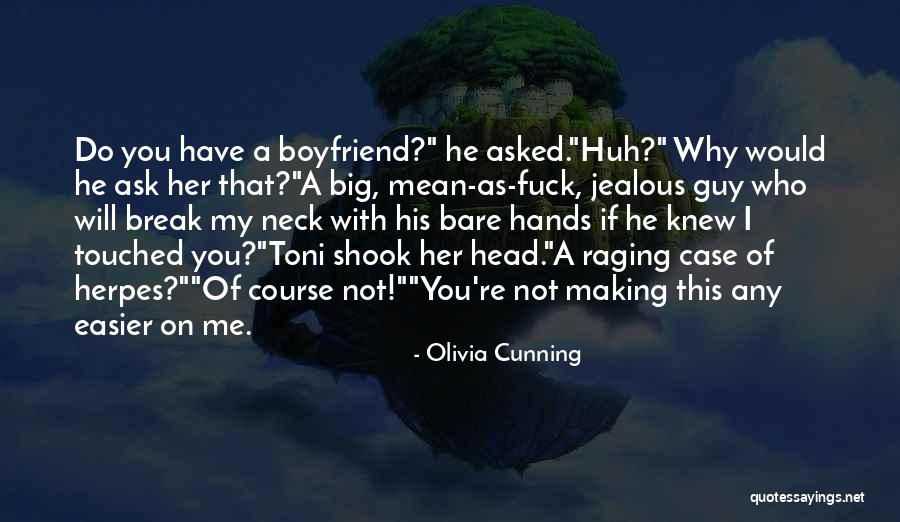 As A Boyfriend Quotes By Olivia Cunning