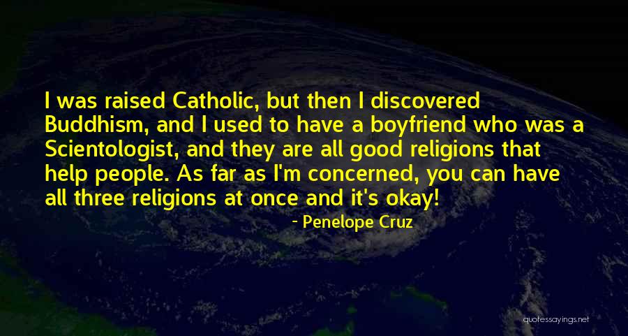As A Boyfriend Quotes By Penelope Cruz As A Boyfriend Quotes By Penelope Cruz