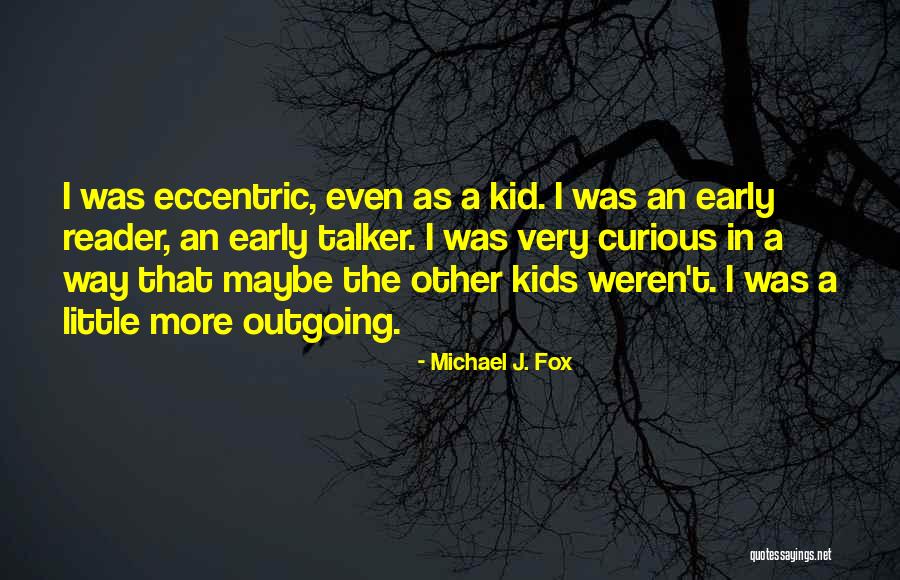 As A Fox Quotes By Michael J. Fox