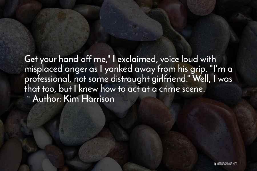 As A Girlfriend Quotes By Kim Harrison