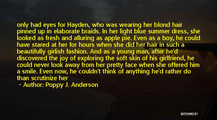 As A Girlfriend Quotes By Poppy J. Anderson