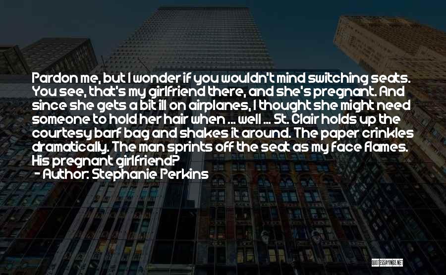 As A Girlfriend Quotes By Stephanie Perkins