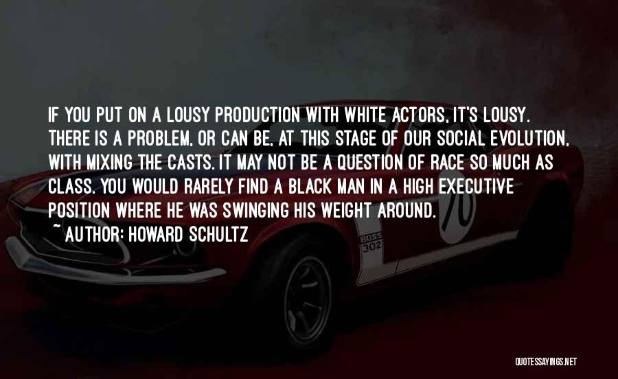 As A Man Quotes By Howard Schultz