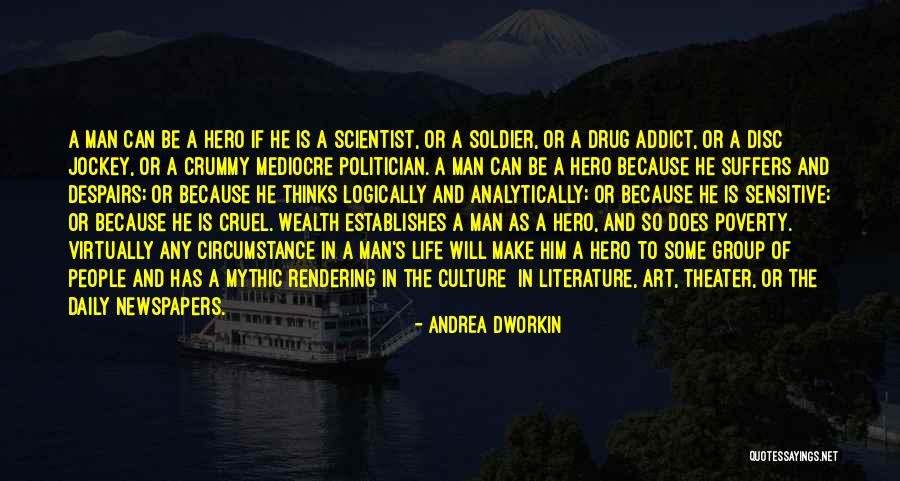As A Man Thinks Quotes By Andrea Dworkin As A Man Thinks Quotes By Andrea Dworkin