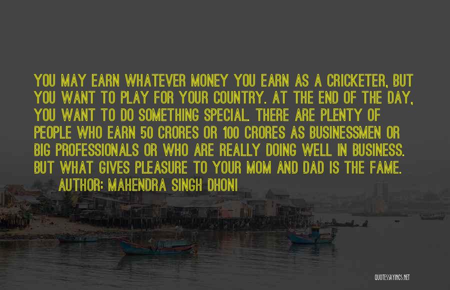 As A Mom Quotes By Mahendra Singh Dhoni