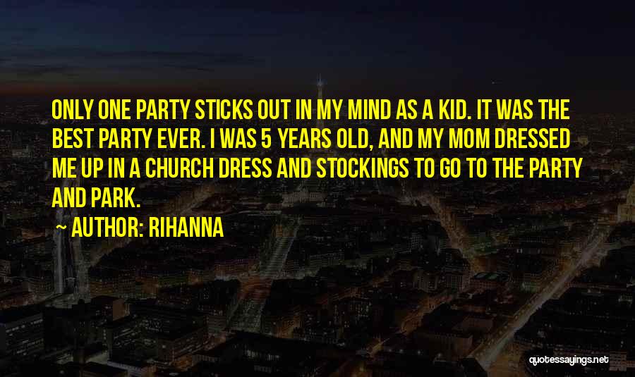 As A Mom Quotes By Rihanna