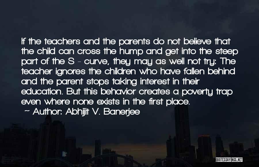 As A Parent Quotes By Abhijit V. Banerjee