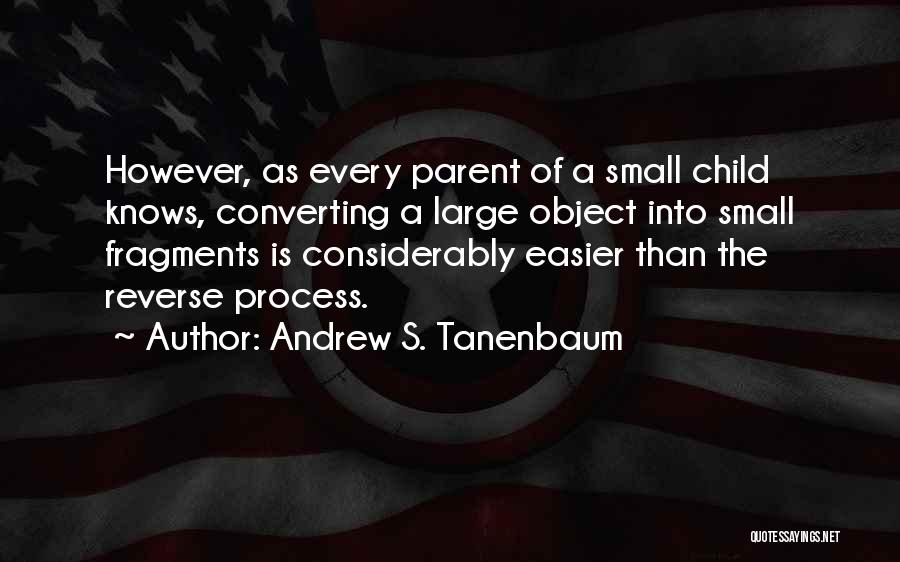 As A Parent Quotes By Andrew S. Tanenbaum