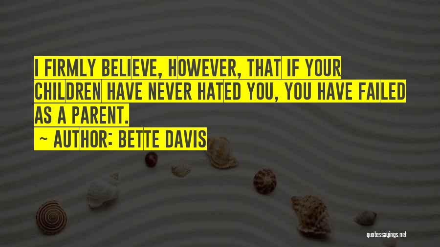 As A Parent Quotes By Bette Davis