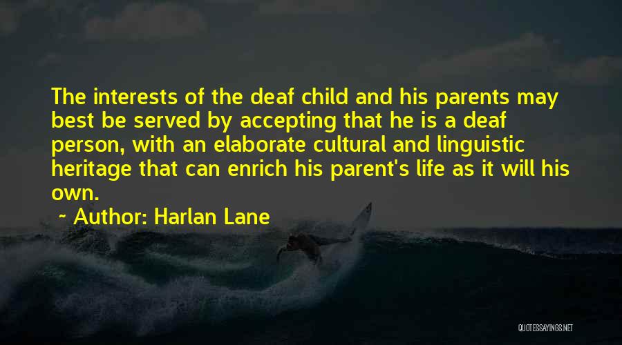 As A Parent Quotes By Harlan Lane