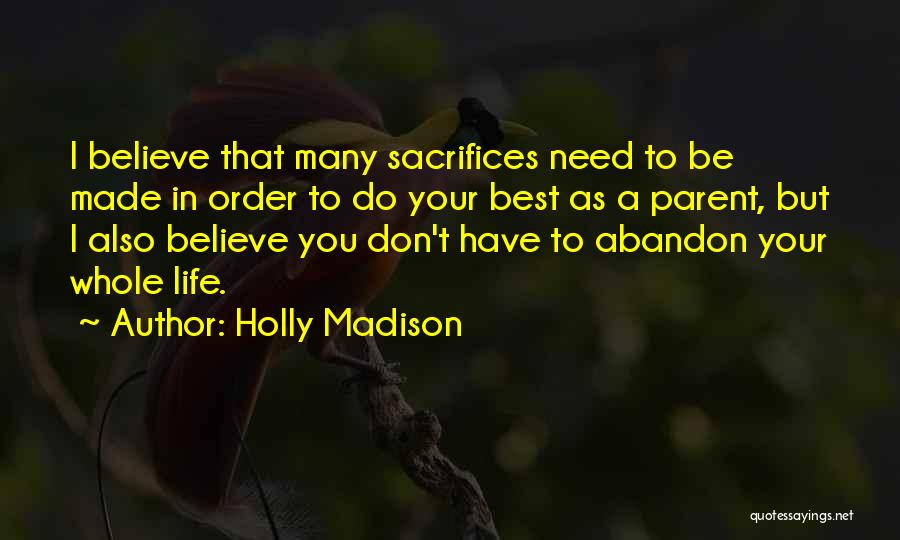 As A Parent Quotes By Holly Madison