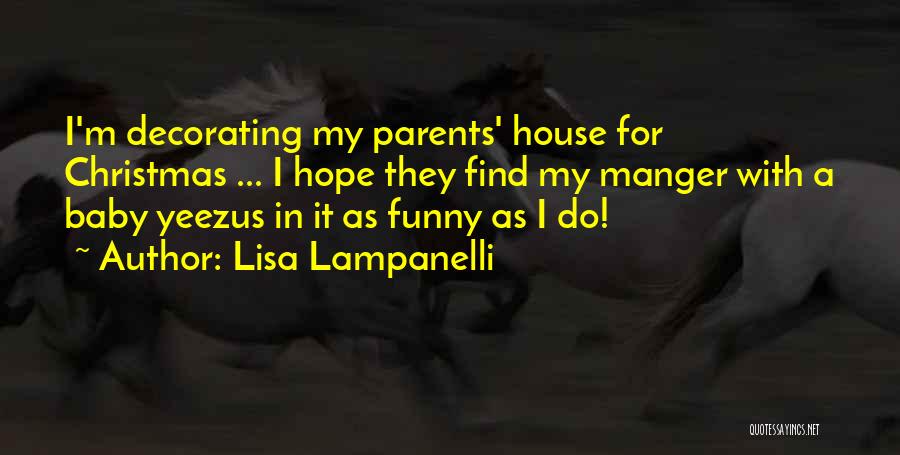 As A Parent Quotes By Lisa Lampanelli