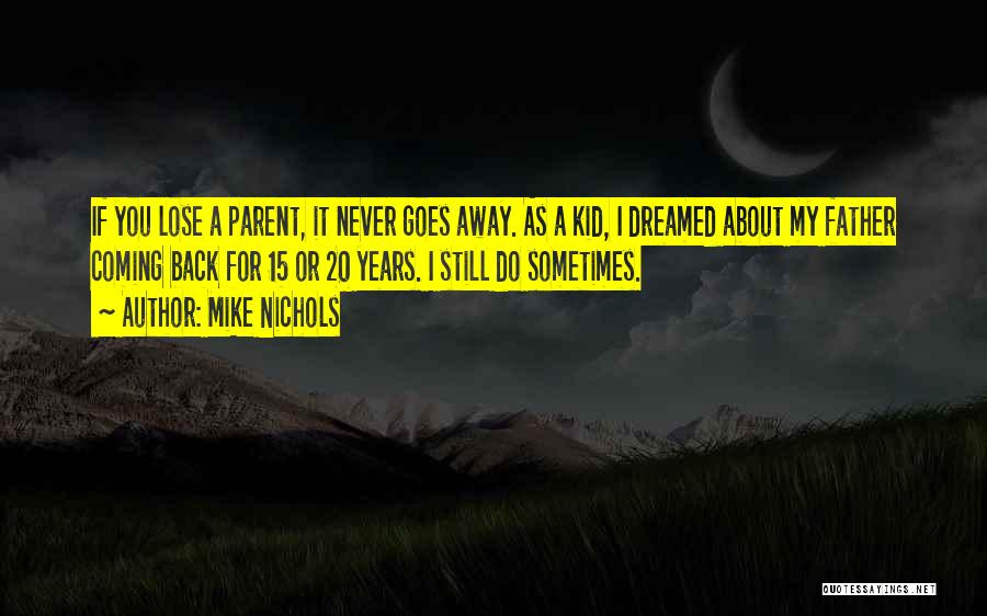 As A Parent Quotes By Mike Nichols