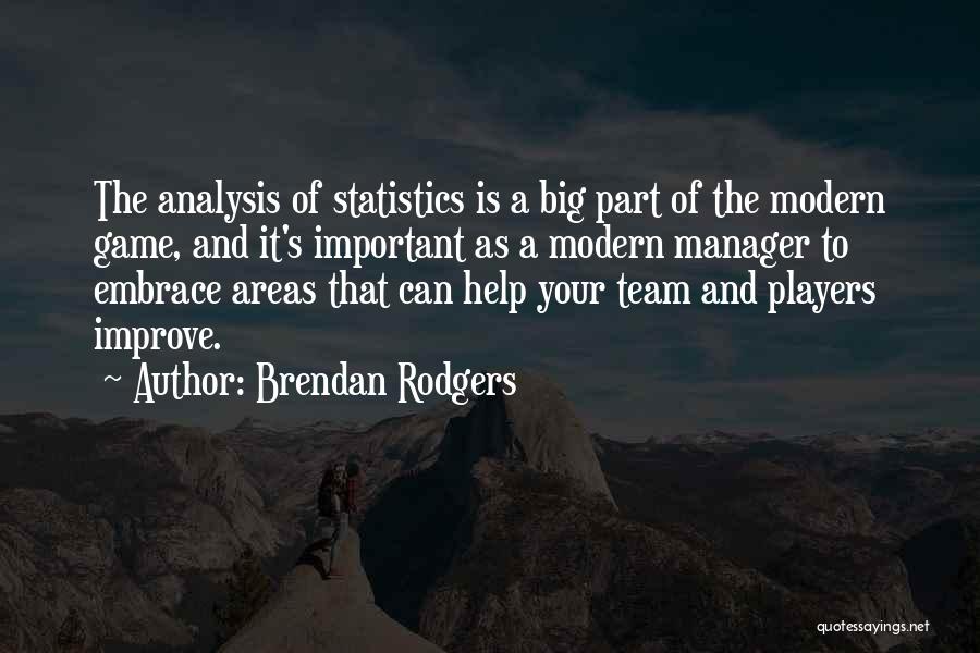 As A Team Quotes By Brendan Rodgers