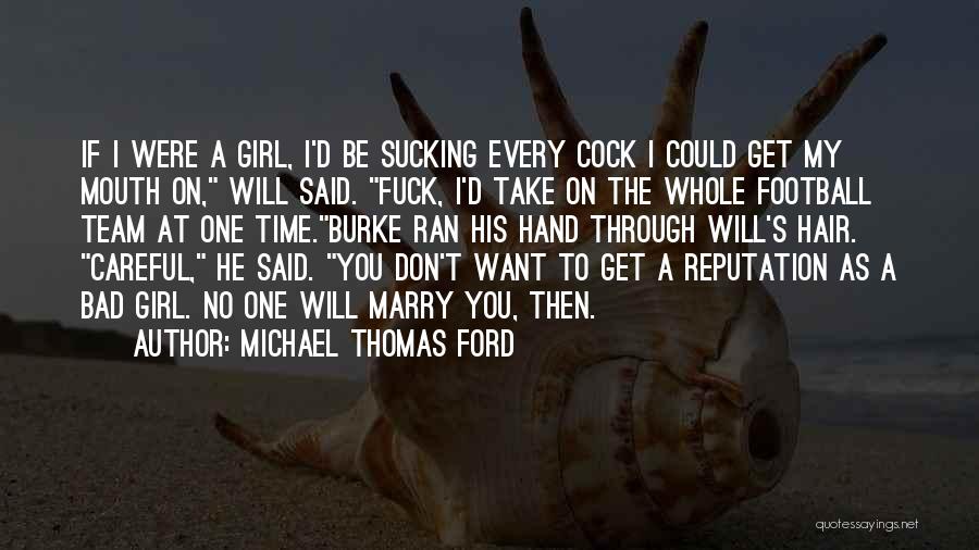 As A Team Quotes By Michael Thomas Ford