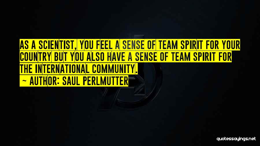As A Team Quotes By Saul Perlmutter