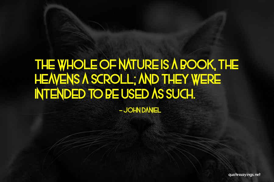 As A Whole Quotes By John Daniel As A Whole Quotes By John Daniel