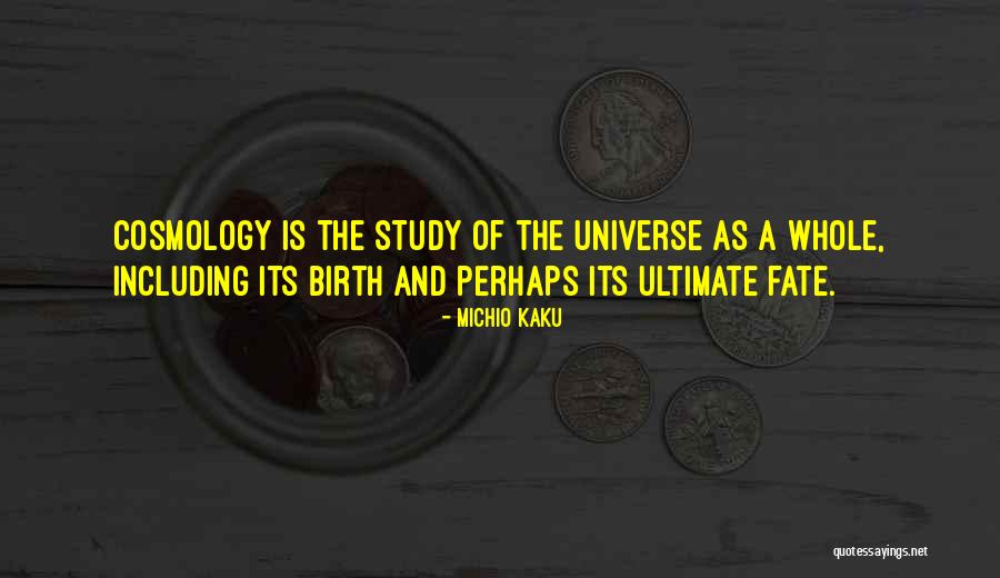 As A Whole Quotes By Michio Kaku As A Whole Quotes By Michio Kaku