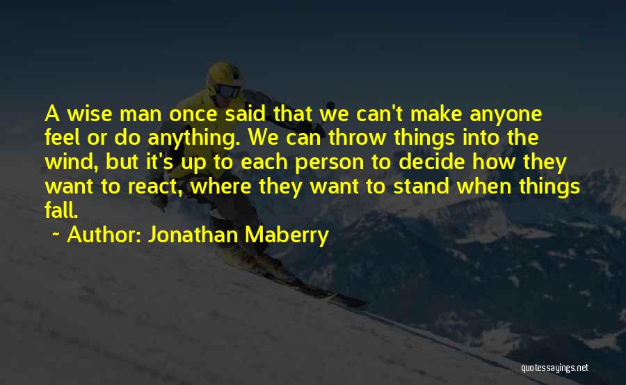 As A Wise Man Once Said Quotes By Jonathan Maberry