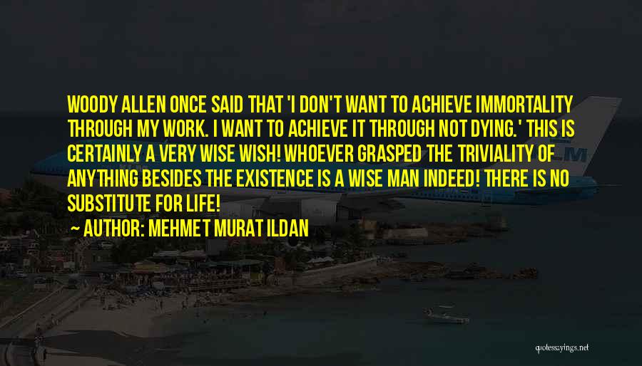 As A Wise Man Once Said Quotes By Mehmet Murat Ildan