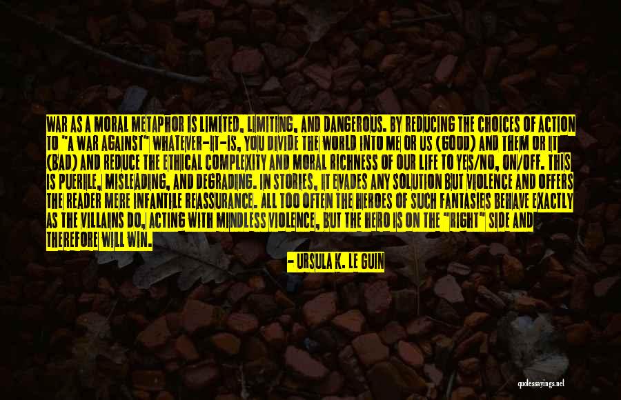 As Bad As Quotes By Ursula K. Le Guin As Bad As Quotes By Ursula K. Le Guin