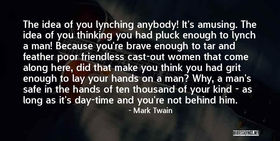 As Brave As You Quotes By Mark Twain As Brave As You Quotes By Mark Twain