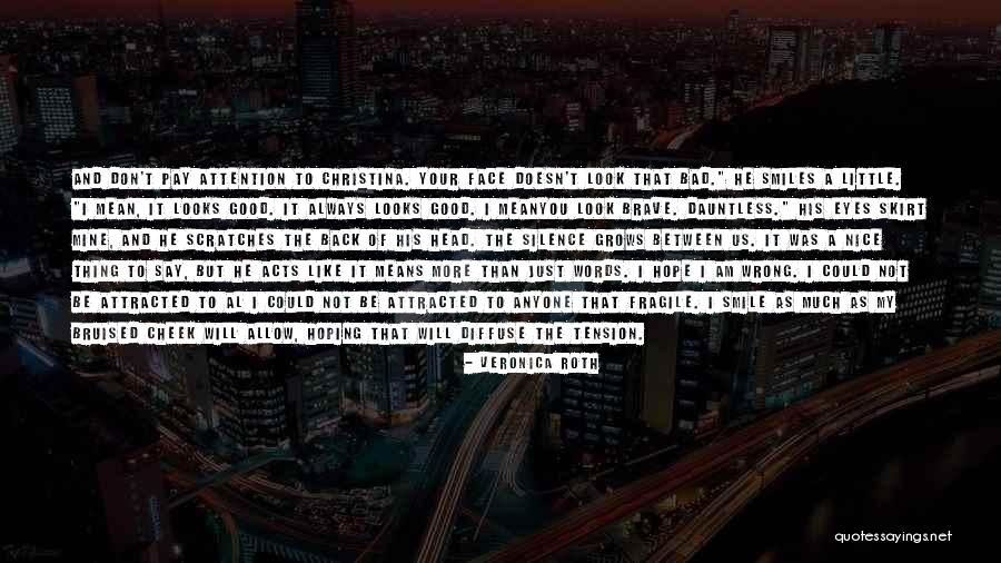 As Brave As You Quotes By Veronica Roth As Brave As You Quotes By Veronica Roth