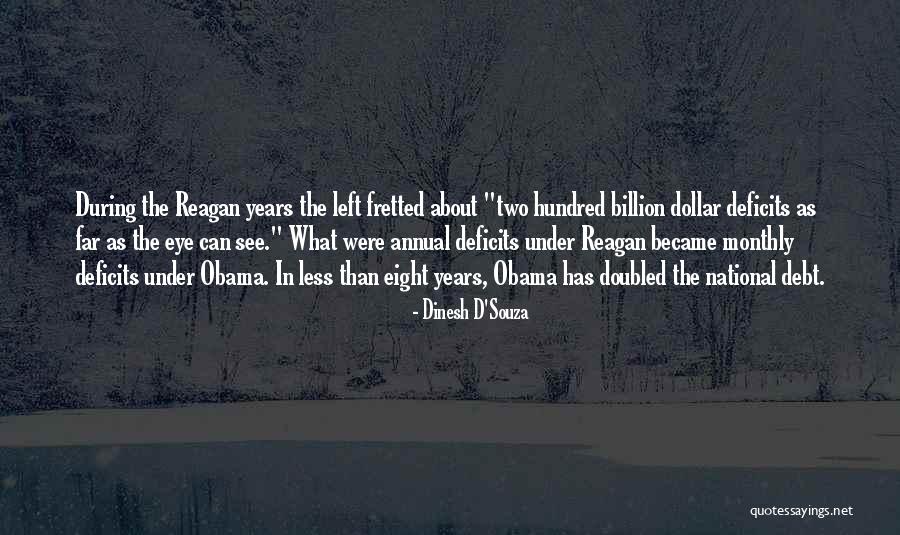 As Far As The Eye Can See Quotes By Dinesh D'Souza As Far As The Eye Can See Quotes By Dinesh D'Souza