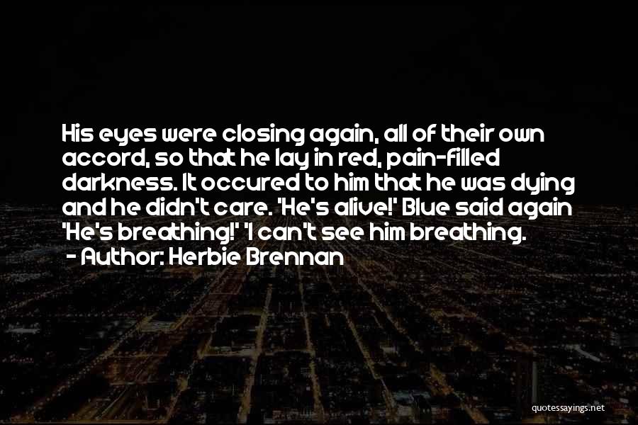 As I Lay Dying Quotes By Herbie Brennan