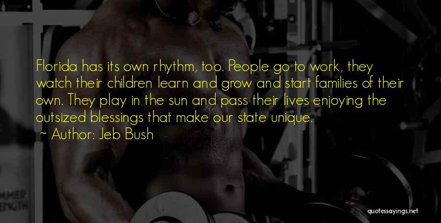 As I Watch You Grow Quotes By Jeb Bush