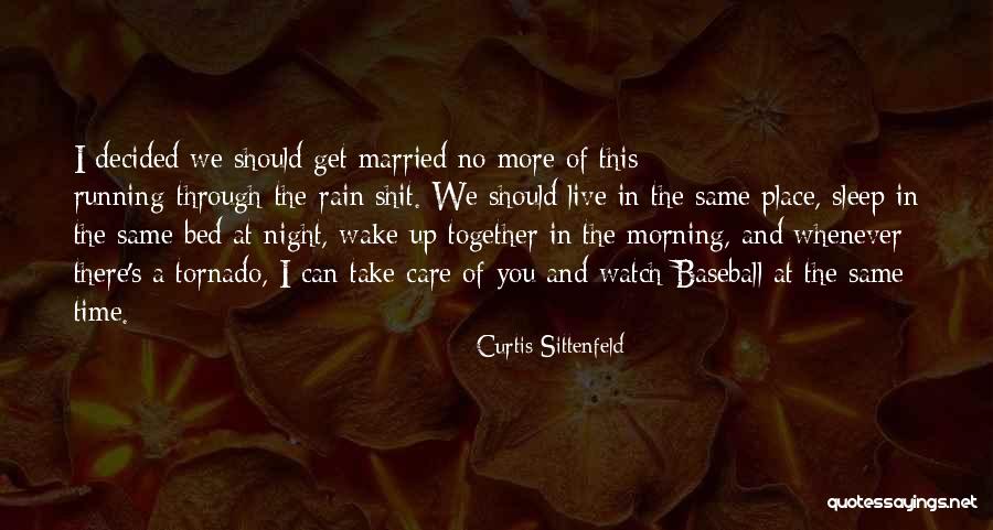 As I Watch You Sleep Quotes By Curtis Sittenfeld As I Watch You Sleep Quotes By Curtis Sittenfeld