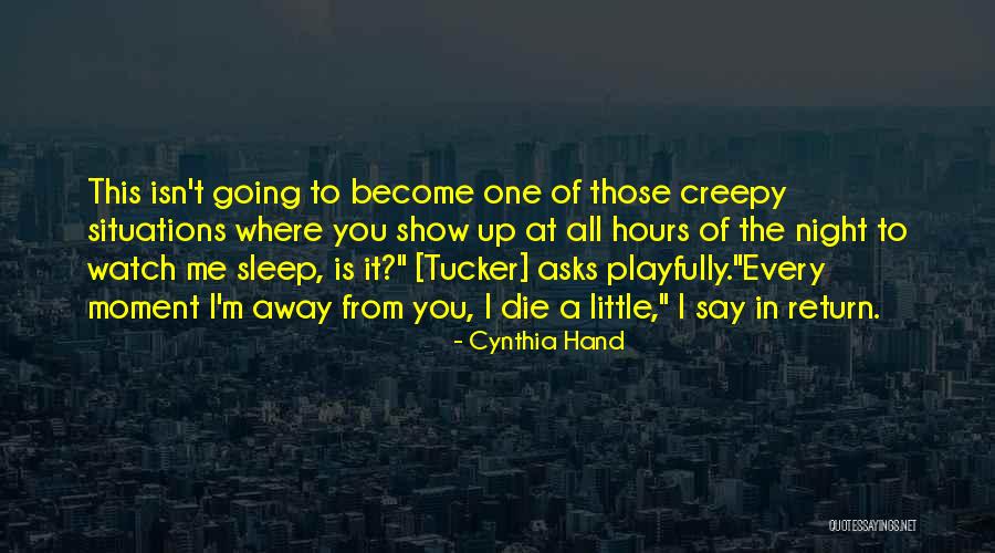 As I Watch You Sleep Quotes By Cynthia Hand As I Watch You Sleep Quotes By Cynthia Hand