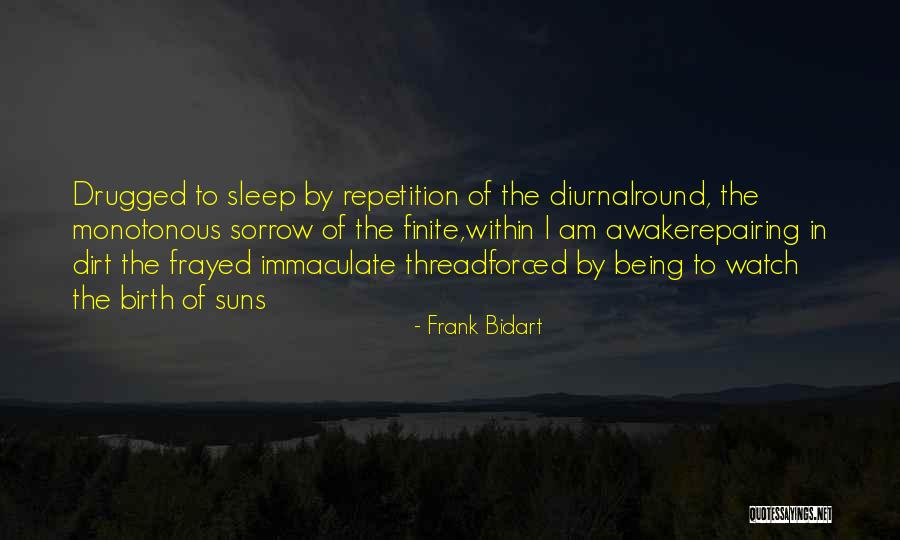 As I Watch You Sleep Quotes By Frank Bidart As I Watch You Sleep Quotes By Frank Bidart