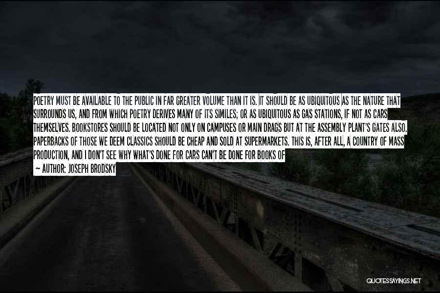 As If I Don't Exist Quotes By Joseph Brodsky