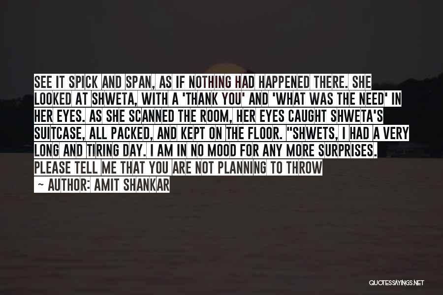 As If Nothing Happened Quotes By Amit Shankar