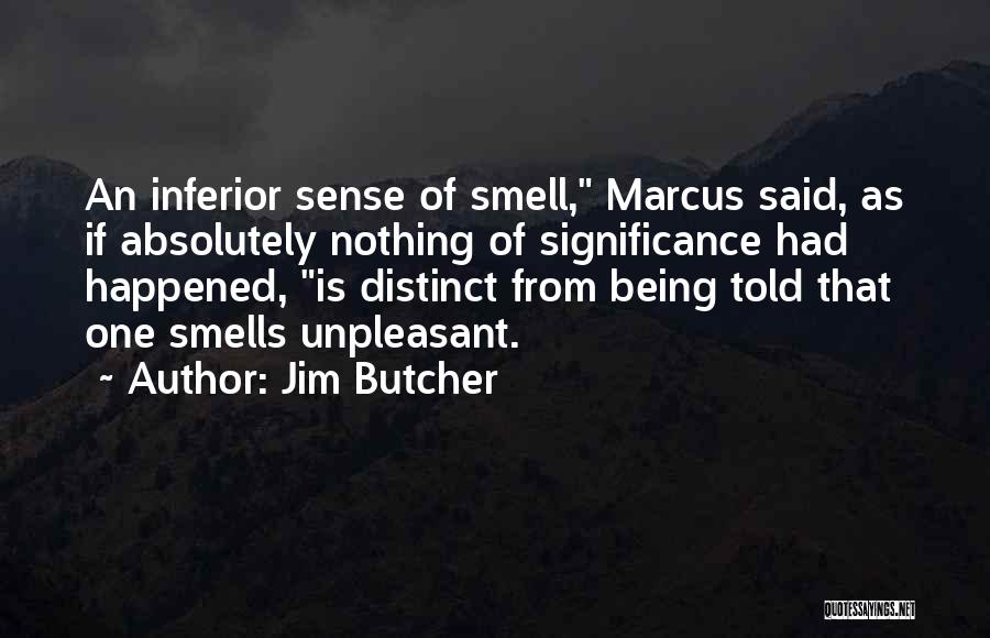 As If Nothing Happened Quotes By Jim Butcher