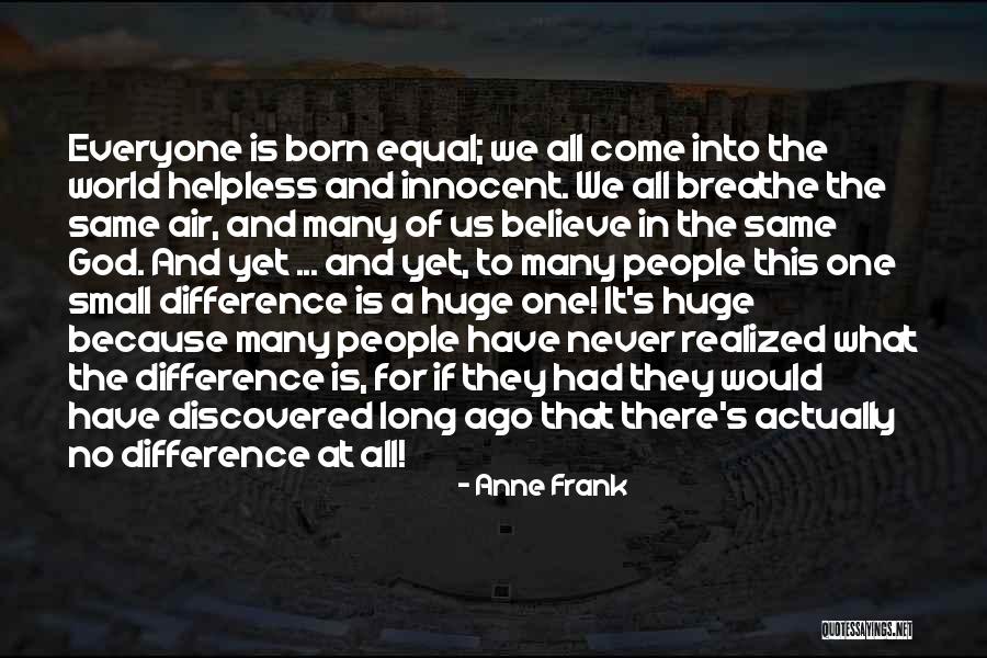 As Long As I Breathe I Believe Quotes By Anne Frank As Long As I Breathe I Believe Quotes By Anne Frank