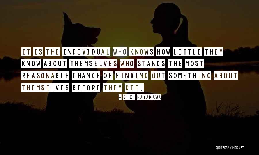 As Long As I Breathe I Believe Quotes By S.I. Hayakawa As Long As I Breathe I Believe Quotes By S.I. Hayakawa