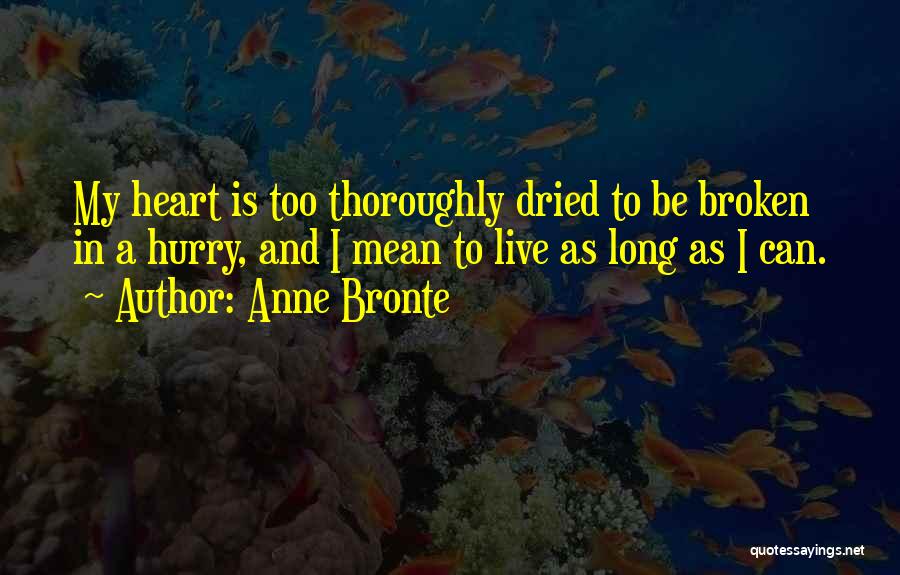 As Long As I Live Quotes By Anne Bronte