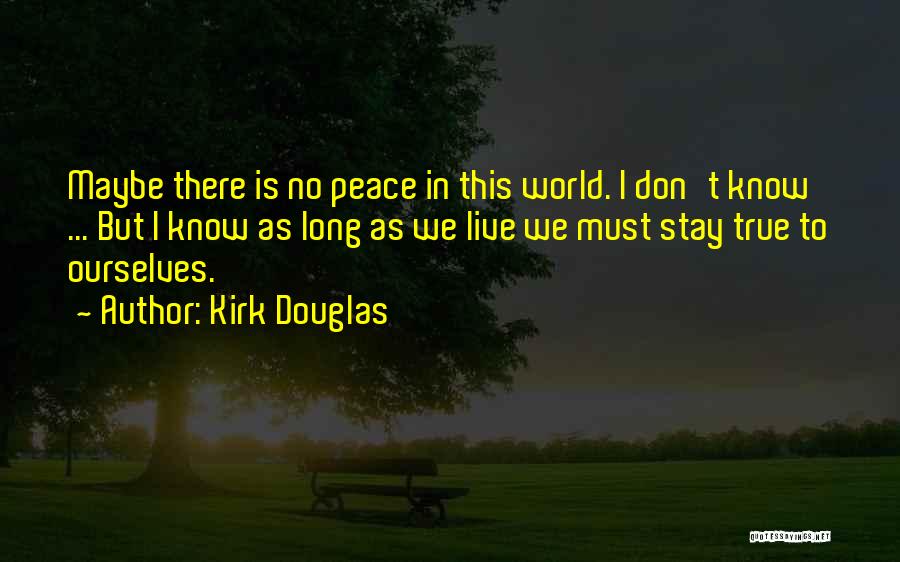 As Long As I Live Quotes By Kirk Douglas