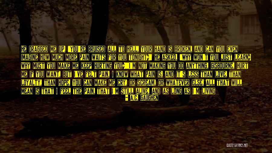 As Long As I'm Living Quotes By A.C. Gaughen As Long As I'm Living Quotes By A.C. Gaughen