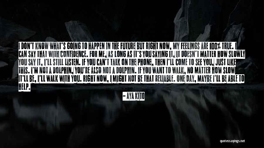 As Long As I'm Living Quotes By Aya Kito As Long As I'm Living Quotes By Aya Kito