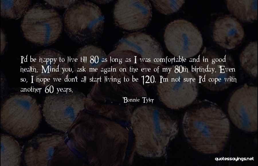 As Long As I'm Living Quotes By Bonnie Tyler