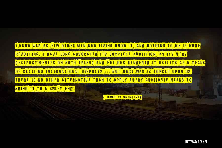 As Long As I'm Living Quotes By Douglas MacArthur As Long As I'm Living Quotes By Douglas MacArthur