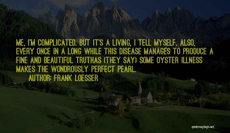As Long As I'm Living Quotes By Frank Loesser