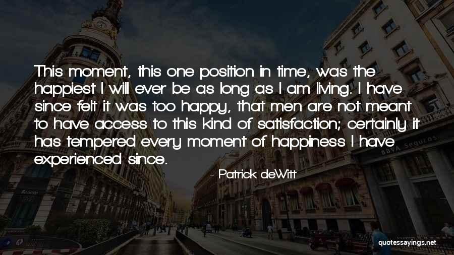 As Long As I'm Living Quotes By Patrick DeWitt